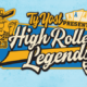 Ty Yost’s High Roller Legends