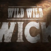 Wild Wild Wick