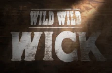 Wild Wild Wick