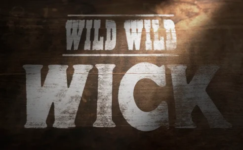 Wild Wild Wick