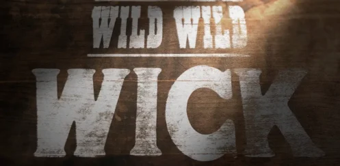 Wild Wild Wick