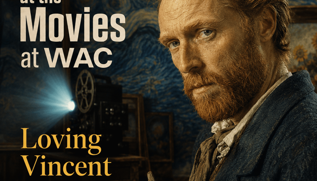 Summer At The Movies Loving Vincent_wickenburg social